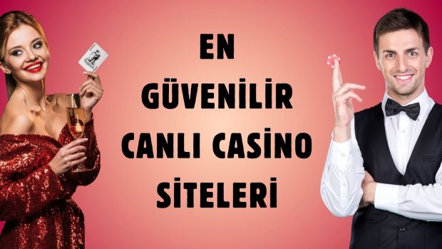 En Güvenilir Canlı Casino Siteleri