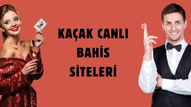 Kaçak Canlı Bahis Siteleri